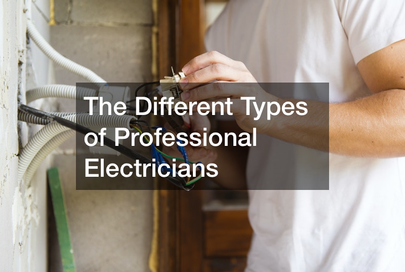 The Different Types of Professional Electricians Small Business Tips