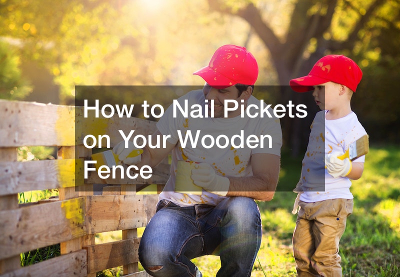 How to Nail Pickets on Your Wooden Fence Small Business Tips