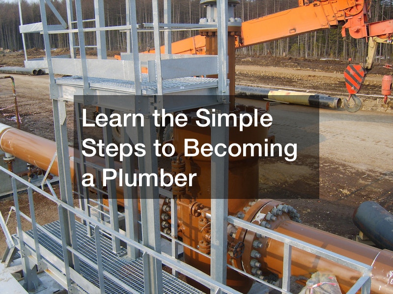 Learn the Simple Steps to Becoming a Plumber - Small Business Tips