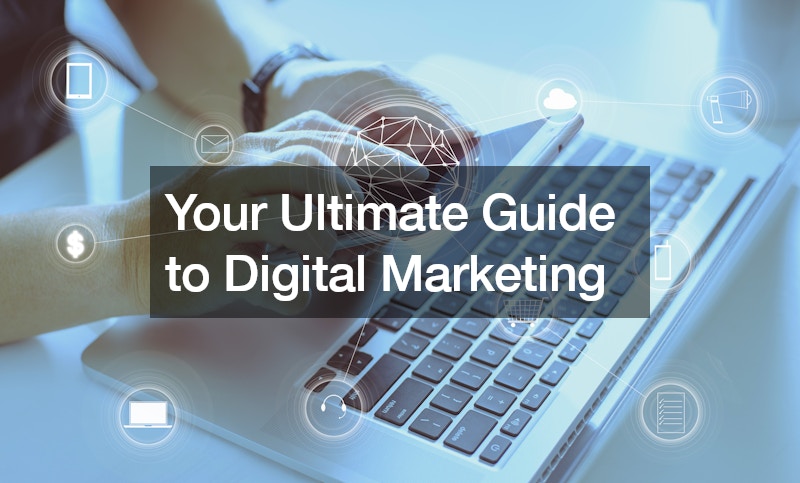 Your Ultimate Guide to Digital Marketing - Small Business Tips